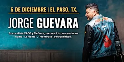 Jorge Guevara "El Regreso" - The Elmont Social El Paso, Texas December 5