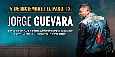 Jorge Guevara "El Regreso" - The Elmont Social El Paso, Texas December 5