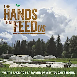 The Hands That Feed Us