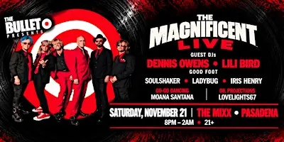 The Bullet presents The Magnificent LIVE