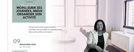 ATELIER: Moins subir ses journées, mieux organiser son activité