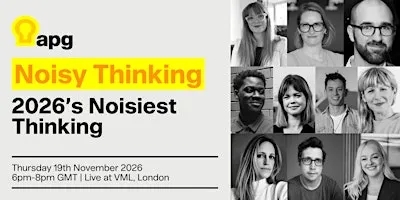APG Noisy Thinking: 2026’s Noisiest Thinking
