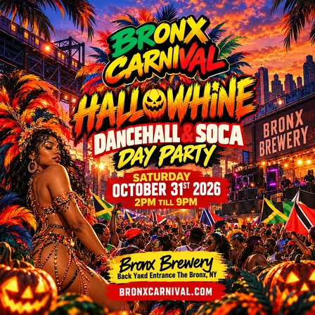 BRONX CARNIVAL - Dancehall & Soca Halloween Day Party