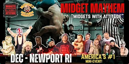 Newport RI - Midget Mayhem / Little Mania Mini Wrestling! (Ages 18+)