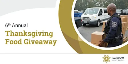 Gwinnett County Sheriff’s Office Sixth Annual Thanksgiving Food Giveaway