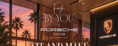 Faye BY YOU x Porsche Exeter | Sit & Make Evening