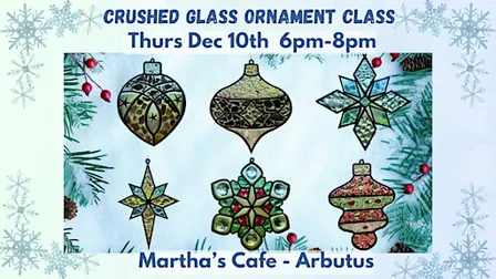 Crushed Glass Ornaments at Martha's Cafe Arbutus w/ Maryland Craft Parties