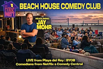 Beach House Comedy Club with Jay Mohr!