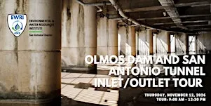Olmos Dam and Tunnel Inlet/Outlet Tour