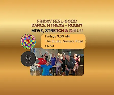 ✨FRIDAY FEEL-GOOD DANCE FITNESS – RUGBY✨