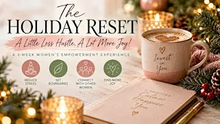 The Holiday Reset: A Little Less Hustle, A Lot More Joy