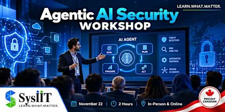 Agentic AI Security Workshop — November 22 (SysIIT)