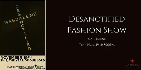 The Desanctified Fashion Show by Magdalene