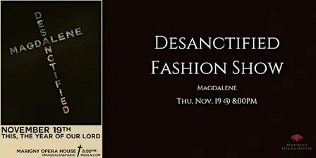The Desanctified Fashion Show by Magdalene