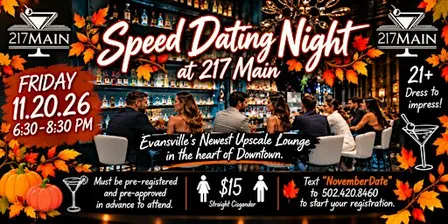 Speed Dating Night at 217 Main-Must be pre-registered, pre-approved first