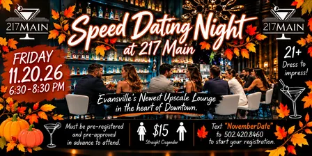 Speed Dating Night at 217 Main-Must be pre-registered, pre-approved first