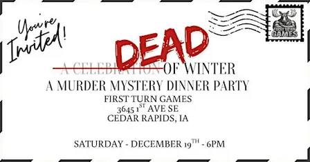 Dead of Winter - A Holiday Murder Mystery Dinner at First Turn Games