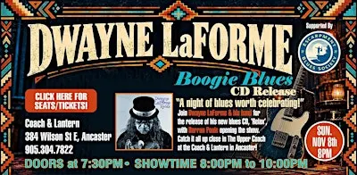 Dwayne LaForme Boogie Blues CD Release Show!