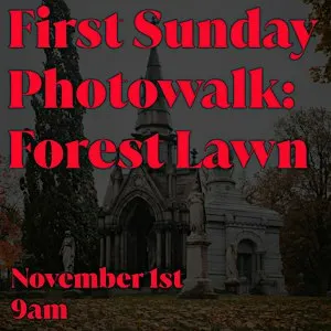 Free First Sunday Photo Walk October  '26: Forest Lawn