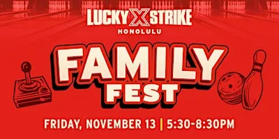 Lucky Strike Honolulu Family Fest