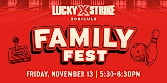 Lucky Strike Honolulu Family Fest