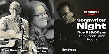 Songwriter Night: Hosted by Tom Peschges with Tim Fast & Cristina Seaborn