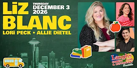 Comedy show:  Liz Blanc on Dec. 3rd at 7pm at Laughs Comedy Club