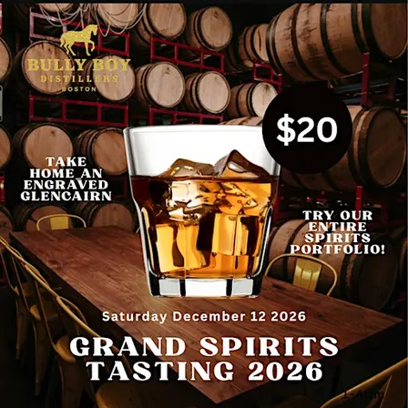 GRAND SPIRITS TASTING AT BULLY BOY DISTILLERS SATURDAY 12/12