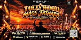 TOLLYWOOD MASS JATHARA – DIWALI  EDITION | ORIGEN SEATTLE |  NOV 06th