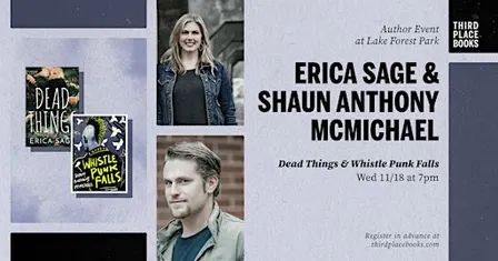 Erica Sage & Shaun Anthony McMichael — 'Dead Things' & 'Whistle Punk Falls'