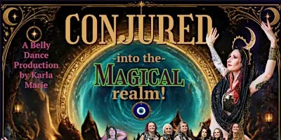 CONJURED; Into the Magical Realm