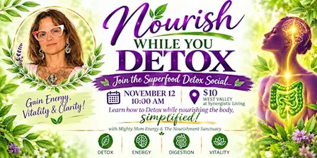 Nourish While You Detox: The Superfood Detox Social
