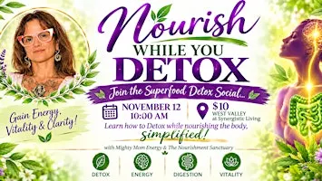 Nourish While You Detox: The Superfood Detox Social