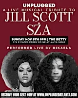 Unplugged — A Live Musical Tribute to Jill Scott & SZA