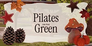 Nov  7th - Pilates on the Green