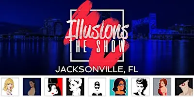 Illusions The Drag Queen Show Jacksonville - Drag Queen Dinner Show - Jacksonville, FL