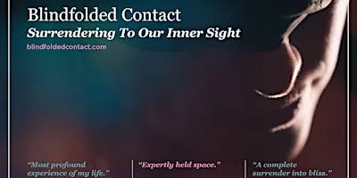 Blindfolded Contact: Surrendering to Our Inner Sight