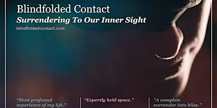 Blindfolded Contact: Surrendering to Our Inner Sight