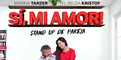 Si, Mi Amor - Stand Up de Pareja - 21.30hs