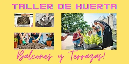 Taller de Huerta para Balcones y Terrazas.