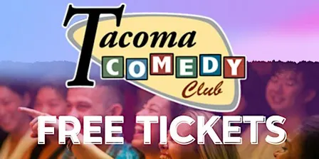 FREE TICKETS | TACOMA COMEDY CLUB 10/11 | STAND UP COMEDY SHOW