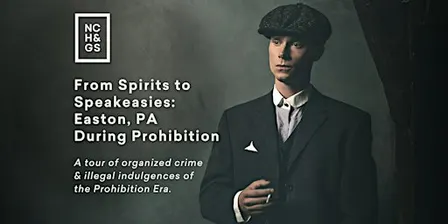 From Spirits to Speakeasies: Easton PA During Prohibition - Walking Tour