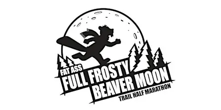 2026 Fat Ass Full Frosty Beaver Moon Half