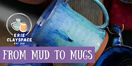 Mud to Mugs