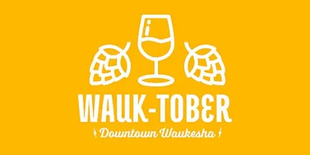 Wauk-Tober 2026: Downtown Waukesha Beer & Wine Walk