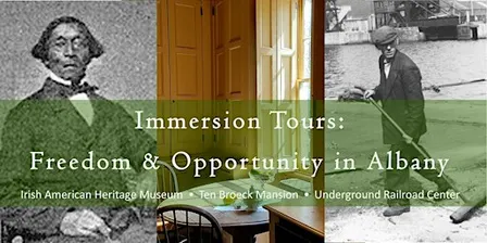 Immersion Tours: Freedom & Opportunity in Albany, the Revolution & Beyond