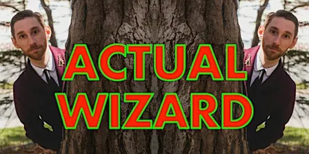 Actual Wizard – Live Magic Show at the Maritime Conservatory