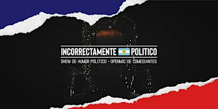 Incorrectamente Politico  - Septiembre en CABA