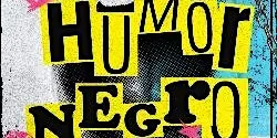 STAND UP HUMOR NEGRO - PASEO LA PLAZA