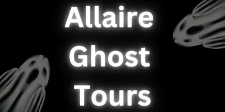 ALLAIRE GHOST TOURS! 6PM TOUR